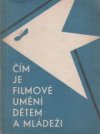 Čím je filmové umění dětem a mládeži