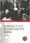 Dvanáct let po Hitlerově boku 1933-1945