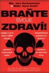 Braňte svoje zdraví!