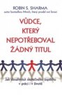 Vůdce, který nepotřeboval žádný titul