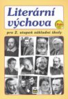 Literární výchova pro 2. stupeň základní školy a odpovídající ročníky víceletých gymnázií