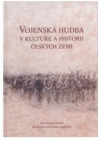 Vojenská hudba v kultuře a historii českých zemí