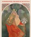 Alphonse Mucha - The Spirit of Art Nouveau