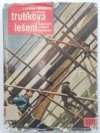 Trubková lešení a pomocné trubkové konstrukce