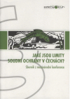 Jaké jsou limity soudní ochrany v Čechách?