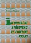 Informační středisko ve firemní praxi