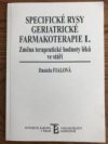 Specifické rysy geriatrické farmakoterapie I