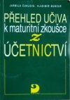 Přehled učiva k maturitní zkoušce z účetnictví