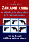 Základní kniha o střelných zbraních pro sebeobranu