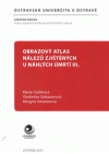 Obrazový atlas nálezů zjištěných u náhlých úmrtí III