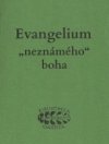 Evangelium "neznámého" boha