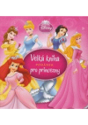 Velká kniha pohádek pro princezny