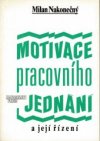 Motivace pracovního jednání a její řízení