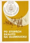 Po stopách skautů na Olomoucku 1919-1994