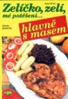 Zelíčko, zelí, mé potěšení-- hlavně s masem