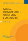 Evidence pracovních úrazů - nařízení vlády č. 201/2010 Sb.