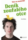 Deník zoufalého otce =