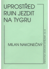 Uprostřed ruin jezdit na tygru