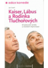 Kaiser, Lábus a rodinka Tlučhořových