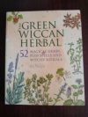 The Green Wiccan Herbal