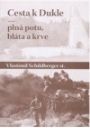 Cesta k Dukle - plná potu, bláta a krve