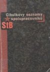 Cibulkovy seznamy spolupracovníků StB