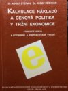 Kalkulace nákladů a cenová politika v tržní ekonomice