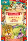 Nejkrásnější pohádky bratří Grimmů