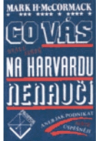 Co vás stále ještě na Harvardu nenaučí, aneb, Jak podnikat ještě úspěšněji