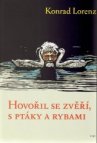 Hovořil se zvěří, ptáky a rybami