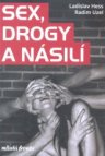 Sex, drogy a násilí