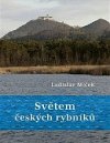 Světem českých rybníků