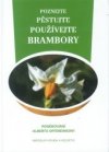 Poznejte, pěstujte, používejte brambory