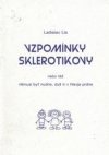Vzpomínky sklerotikovy, nebo též, Němusi byť nudne, dyš ti v hłavje prdne