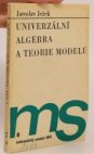 Univerzální algebra a teorie modelů
