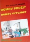 Domov prožít, domov vytvářet