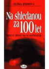 Na shledanou za 100 let