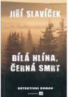 Bílá hlína, černá smrt