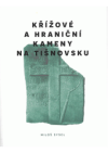 Křížové a hraniční kameny na Tišnovsku