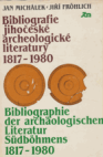 Bibliografie jihočeské archeologické literatury 1817-1980 =
