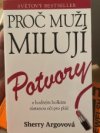 Proč muži milují potvory