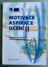 Motivace, aspirace, učení II