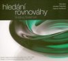 Hledání rovnováhy : design československého lisovaného skla 1948-1989