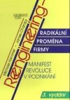 Reengineering - radikální proměna firmy