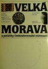 Velká Morava a počátky československé státnosti