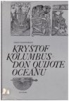 Kryštof Kolumbus - Don Quijote oceánu