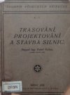 Trasování, projektování a stavba silnic