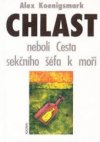 Chlast, neboli, Cesta sekčního šéfa k moři