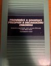 Prováděcí a souvisící předpisy k občanskému zákoníku