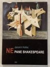 Ne pane Shakespeare